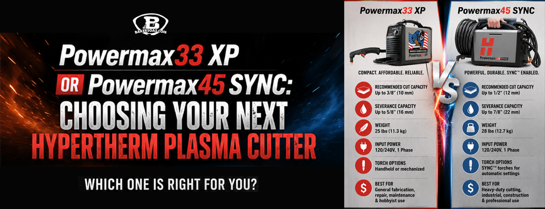 Baker's Gas Powermax33 XP or Powermax45 SYNC: Choosing Your Next Hypertherm Plasma Cutter 
